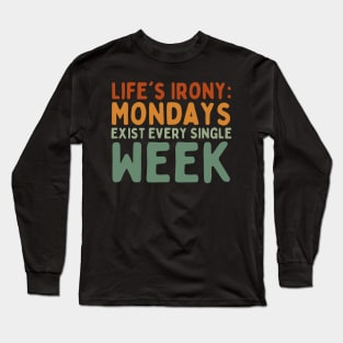 Sarcastic Life Quips: Witty Wisdom Long Sleeve T-Shirt